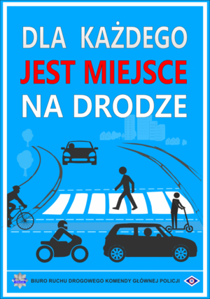 Zdjęcie przedstawiające plakat z napisem: Dla każdego jest miejsce na drodze