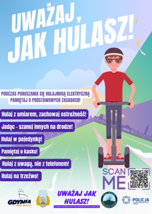 Zdjęcie przedstawiające plakat z napisem Uważaj jak hulasz, promujący akcję o tej nazwie. Na plakacie jest ilustracja osoby na hulajnodze.
