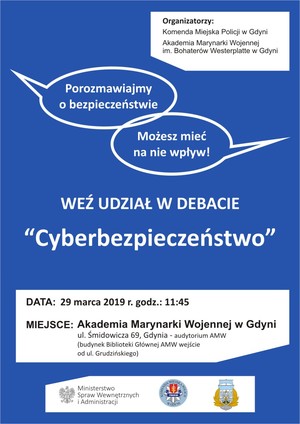 Plakat, będący zaproszeniem na debatę społeczną do Akademii Marynarki Wojennej w Gdyni. Na plakacie jest informacja o tym, że tematem debaty będzie cyberbezpieczeństwo.