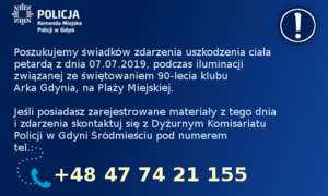 Zdjęcie przedstawiające treść komunikatu o poszukiwaniach świadków zdarzenia, do którego doszło w lipcu 2019 roku  i doszło do uszkodzenia ciała poprzez użycie petardy.