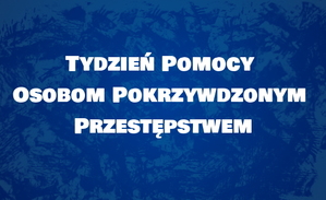 napis &quot;Tydzień pomocy ofiarom przestępstw&quot;