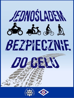 Zdjęcie przedstawiające plakat z napisem &quot;Jednośladem Bezpiecznie do celu&quot;