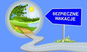 Zdjęcie przedstawiające plakat z drogowskazem &quot;Bezpieczne wakacje&quot;.