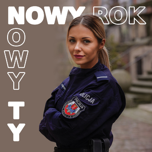 Zdjęcie przedstawiające policjantkę oraz napis Nowy Rok Nowy Ty