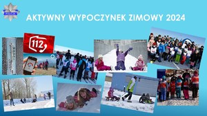 Zdjęcie przedstawiające plakat z napisem Aktywny wypoczynek zimowy 2024. Na plakacie jest osiem zdjęć przedstawiających dzieci między innymi podczas zabaw na śniegu.