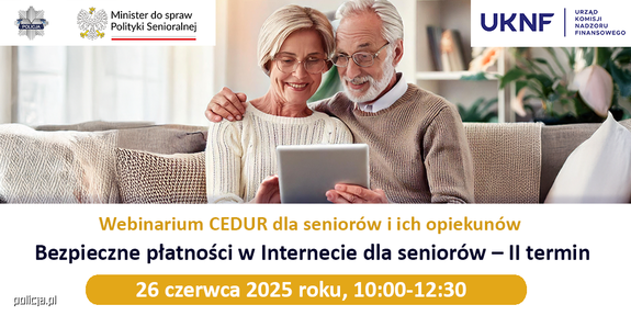 Urząd Komisji Nadzoru Finansowego zaprasza seniorów i ich opiekunów na bezpłatne webinarium (spotkanie online) „Bezpieczne płatności w Internecie dla seniorów – II termin” organizowane w ramach projektu Centrum Edukacji dla Uczestników Rynku – CEDUR, we współpracy z Minister ds. Polityki Senioralnej oraz Komendą Główną Policji.