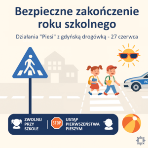 Zdjęcie przedstawiające plakat, doyczący bezpiecznego zakończenia roku szkolnego.